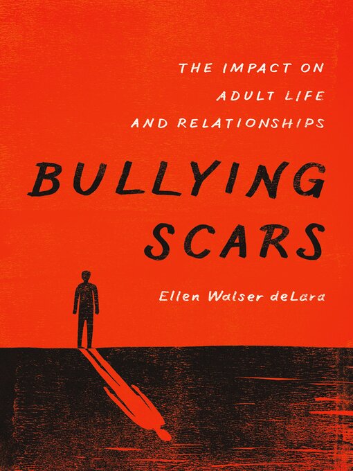 Title details for Bullying Scars by Ellen Walser deLara - Available